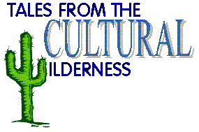 Tales from the Cultural Wilderness Journal